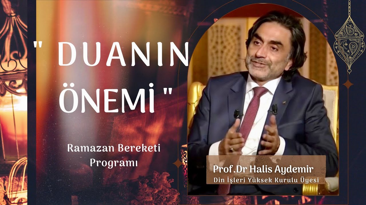 Duanın Önemi - Ramazan Bereketi - Halil Necipoğlu - Prof. Dr. Halis Aydemir - 15.04.2021