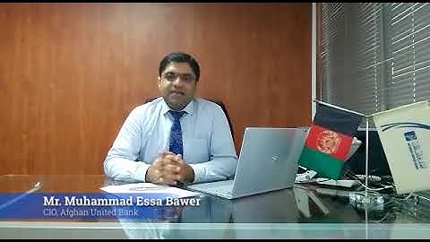 Muhammad Essa Bawar – CIO, Afghan United Bank