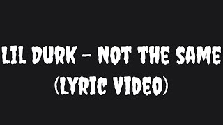 Lil Durk - Not The Same (Lyric Video)