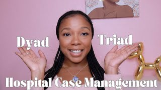 What is Hospital Case Management? | Dyad vs. Triad Model