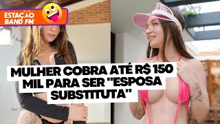 Inacreditável: Mulher cobra até R$ 150 mil para ser \