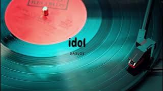 idol - dasloe | 🎵 K-Pop Music | 💓 134 BPM