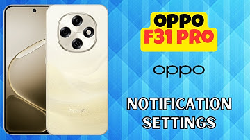 Oppo F31 Pro Notification Settings || On Notification