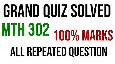 MTH302 GRAND QUIZ Solution fall 2020|MTH302 Midterm Solution|repeated Question|virtual university.
