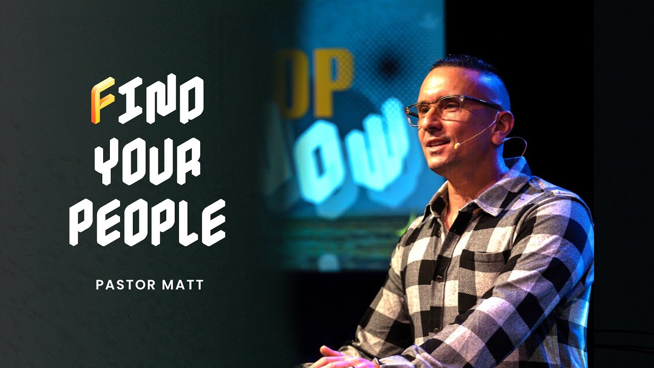 Find Your People | Pastor Matt