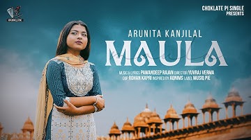 MAULA - Official Video | Pawandeep Rajan & Arunita Kanjilal | Yuvraj V, Rohan k | Choklate Pi Single