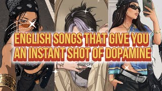 English songs that give you an instant shot of dopamine🥂| Requested edition💌 | screenshot 5
