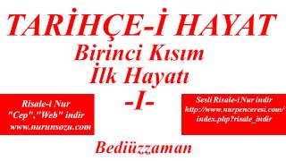 Risale-i Nur'dan Dersler, Tarihçe-i Hayat, Birinci Kısım İlk Hayatı I , Bediüzzaman Said Nursi