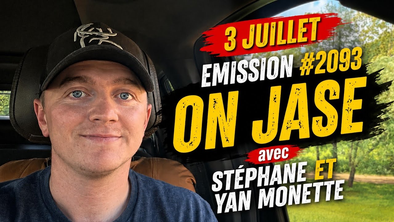 3 Juillet Emission #2093 ON JASE avec Stéphane et Yan Monette Saline ET tournée