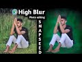Apne Photo ko High Blur kaise kare || Snapseed High Blur photo editing - ABG VLOGS