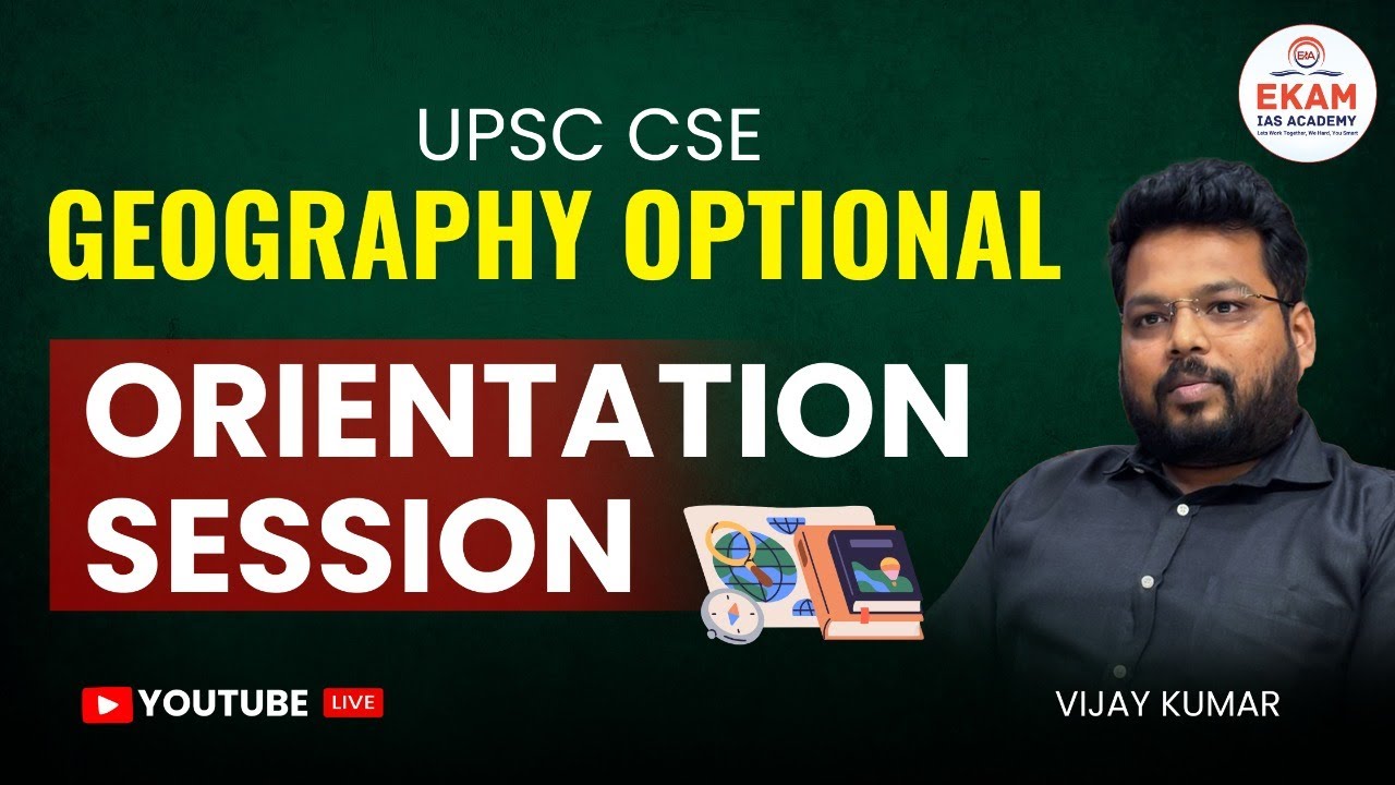 FREE ORIENTATION SESSION || Geography Optional for UPSC CSE 2025-26 by ...