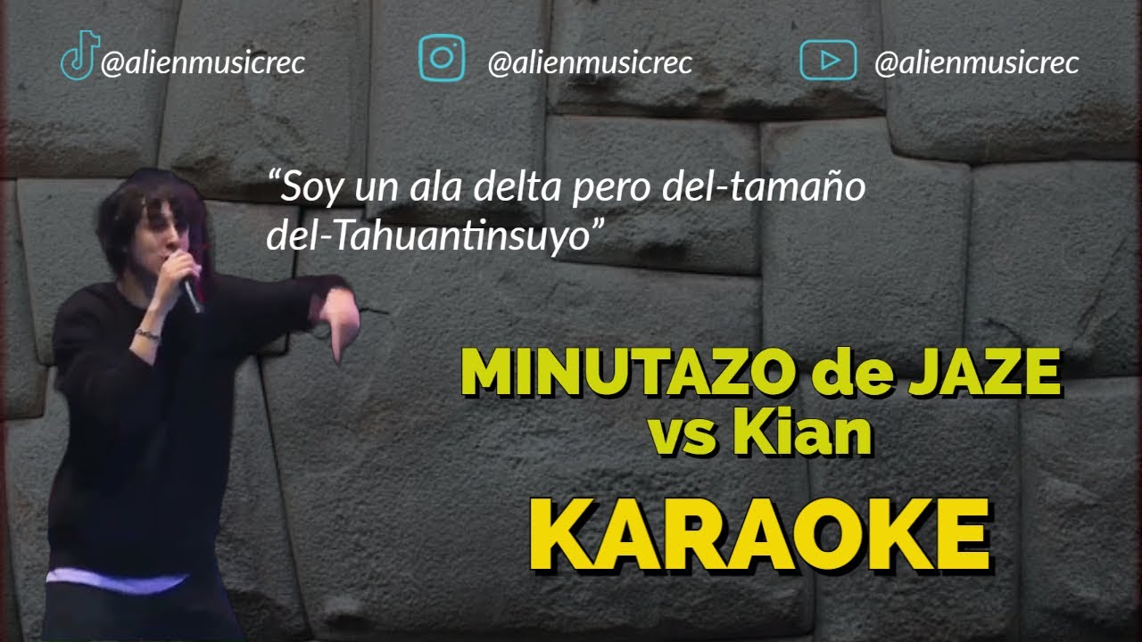 KARAOKE FREESTYLE Vol.5 ||  MINUTAZO de JAZE vs Kian 