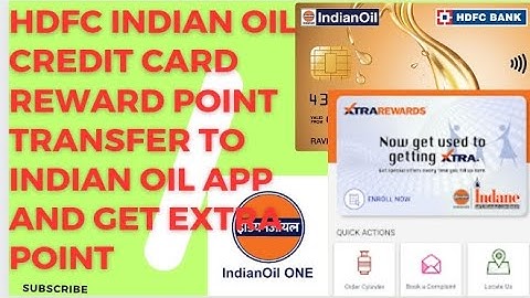 Hdfc bank indian oil credit card reward point transfer Indian oil app ! Hdfc indianoil credit card