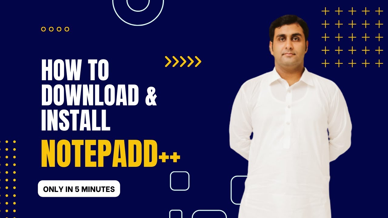 How to Install Notepadd++ On Windows | Easy and Effective Methods in ...