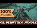 Shadow of the Tomb Raider Walkthrough (100% Completion, One with the Jungle) 02 PERUVIAN JUNGLE