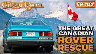 The Impossible Rover SD1 Road Trip — The Carmudgeon Show w Jason Cammisa & Derek Hyphen — Ep 102