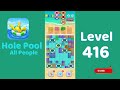 Hole Pool All People Level 416 Walkthrough 🎯 | Color Match Puzzle Gameplay | Mini Boss