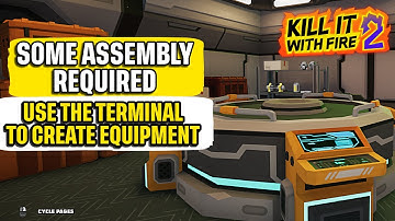 How to Use the Terminal to Create Equipment "Some Assembly Required" Kill it With Fire 2 Quick Guide