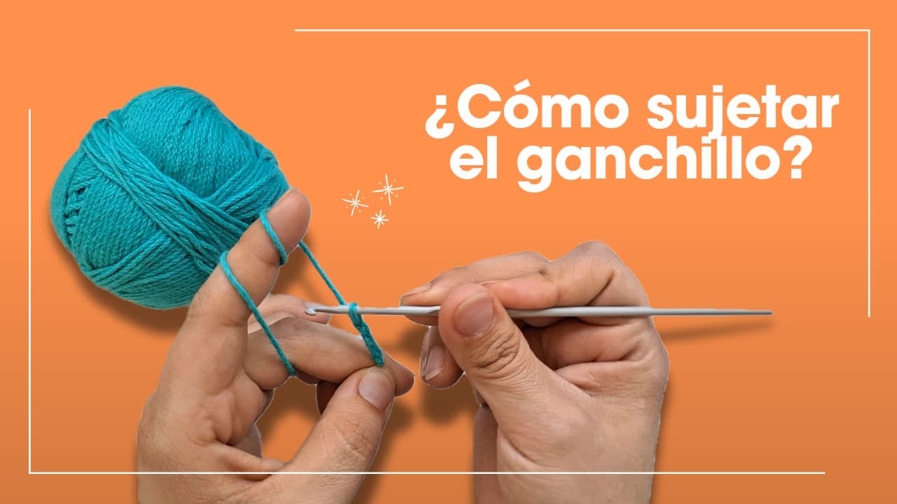 Cómo Sujetar el Ganchillo Correctamente || 2 Técnicas para Principiantes en Crochet
