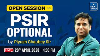 Open Session on PSIR Optional by Dr. Piyush Chaubey | UPSC | NEXT IAS #psir