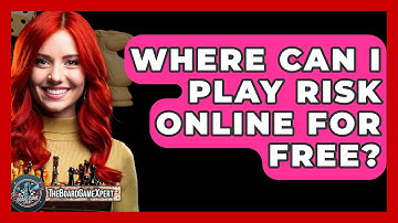Where Can I Play Risk Online For Free? - The Board Game Xpert