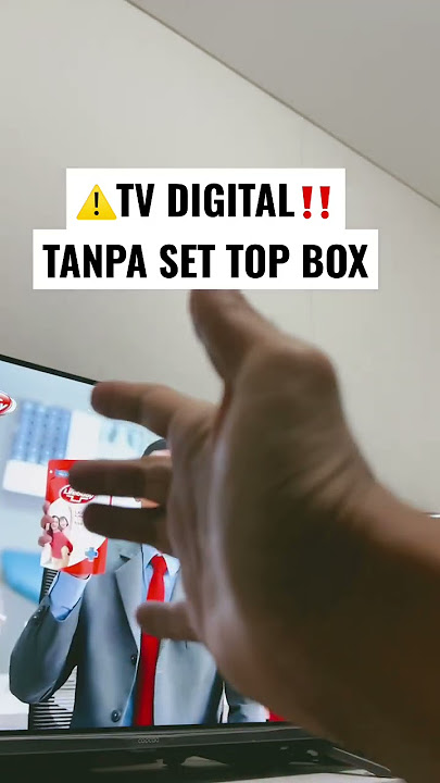 TV DIGITAL TANPA SET TOP BOX
