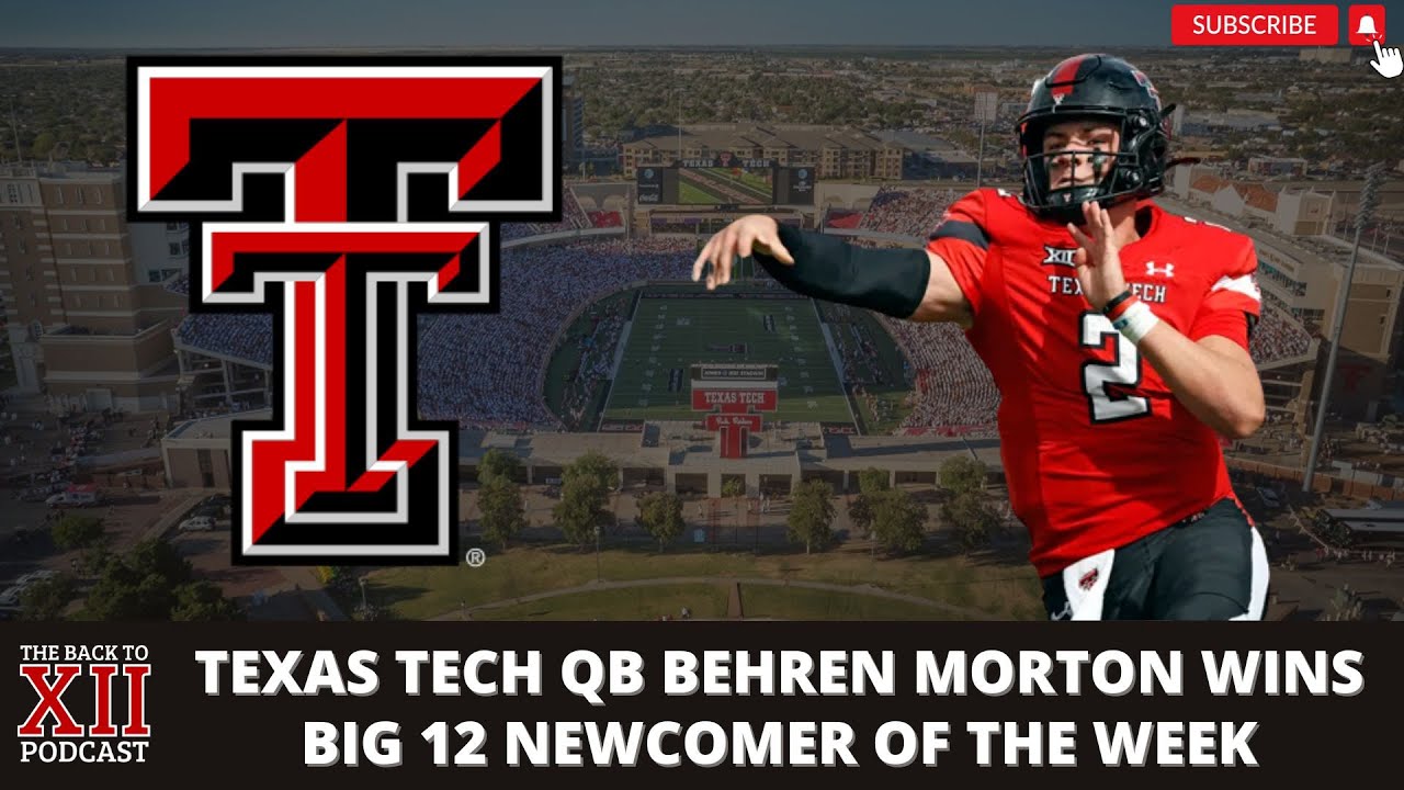 Texas Tech Football Behren Morton Wins Big 12 Of The Week