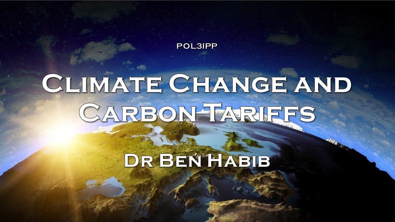 Climate change and carbon tariffs: The EU Carbon Border Adjustment Mechanism (CBAM)