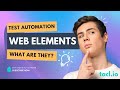 Web Elements Explained – The Building Blocks of Test Automation