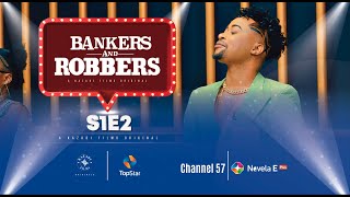 Bankers and Robbers | S1 E2 | ft Ben Lombe 'Queen B'