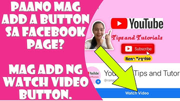 Paano mag add a button sa Facebook page | Paano mag add ng Watch button | Tips Rona