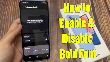 Samsung Galaxy A13: How to Enable/Disable Bold Font