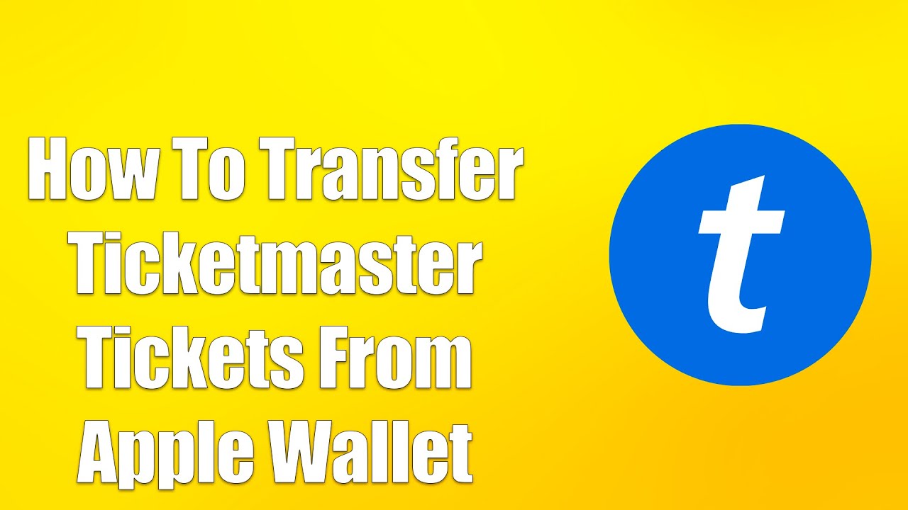 How To Transfer Ticketmaster Tickets From Apple Wallet YouTube