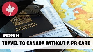 Are you outside of Canada and you need to return to Canada but you do not have a valid PR card?