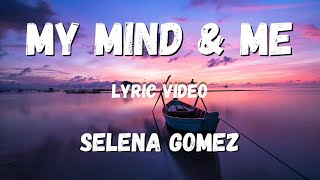 Selena Gomez -  My Mind & Me (LYRIC VIDEO)