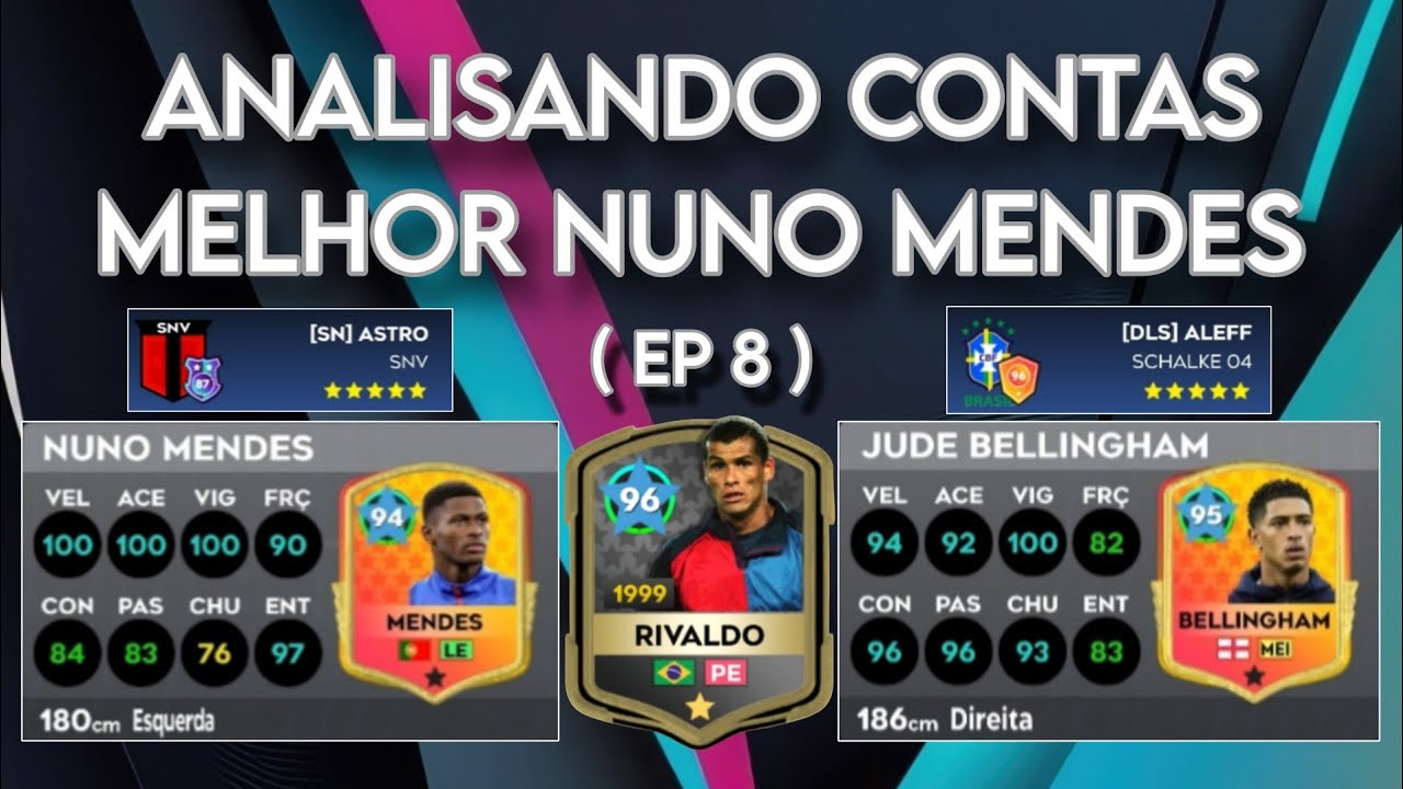 DLS 26 [ EP 8 ] ANALISANDO A CONTA DOS INSCRITOS ( O Melhor Nuno Mendes )