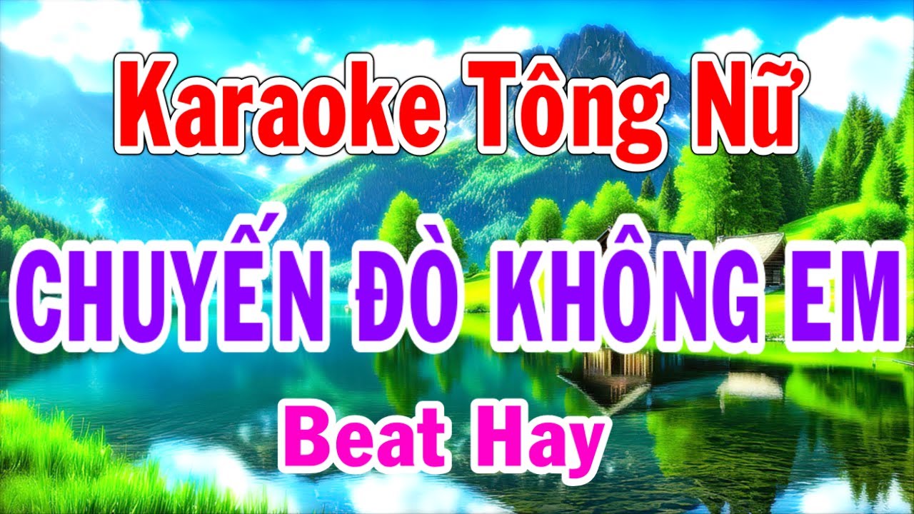 Chuyến Đò Không Em Karaoke Tông Nữ Thành Lý Organ