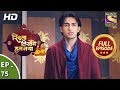 Rishta Likhenge Hum Naya - Ep 75 - Full Episode - 19th  February, 2018