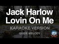Jack Harlow-Lovin On Me (Melody) (Karaoke Version)