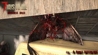 7 Days to Die: Darkness Falls - A Brief Interlude (EP05)