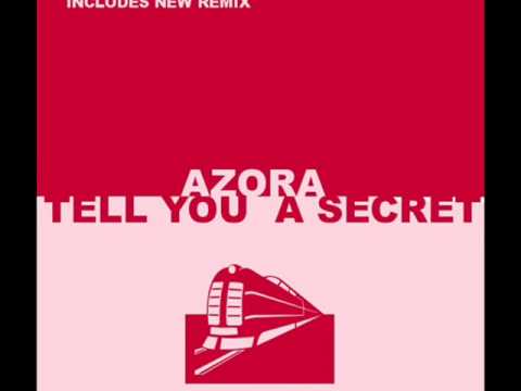 (+) Azora - Tell You A Secret