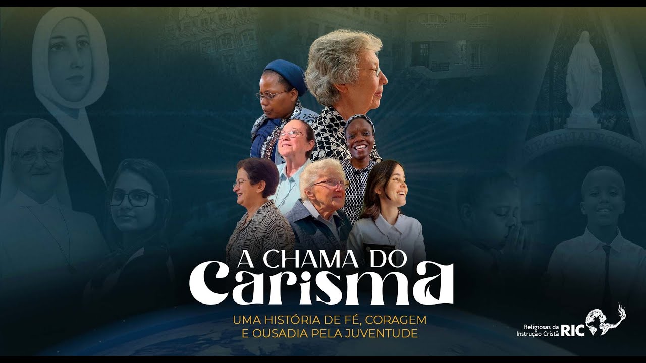 A Chama do Carisma - A história das Religiosas da Instrução Cristã