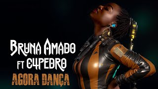 Agora Dança - Bruna Amado feat. C4 Pedro Resimi