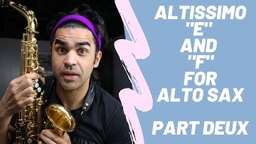 Altissimo "E" and "F" For Alto Saxophone: Part Deux // Dr. Timothy McAllister, Creviston, Wodkowski!