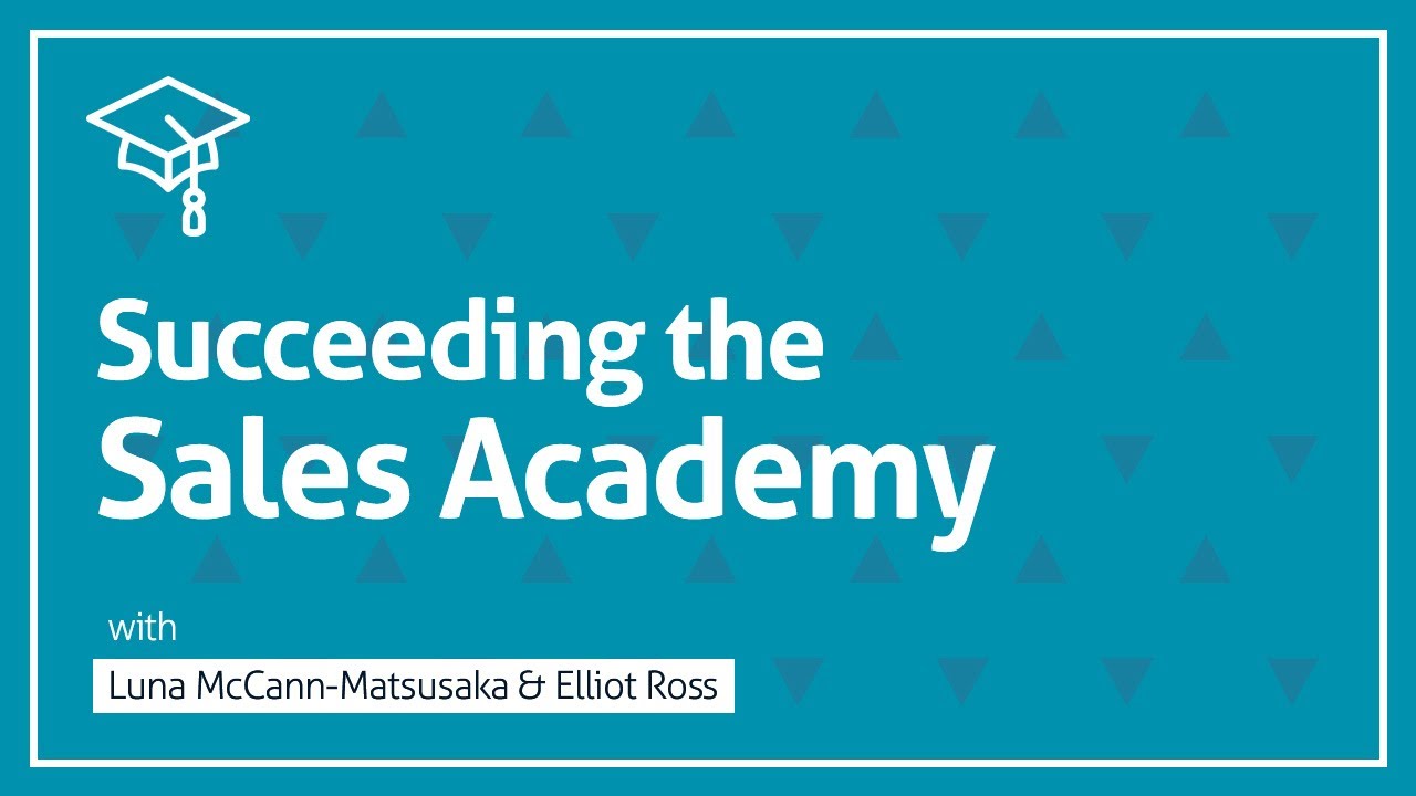 Succeeding the Sales Academy