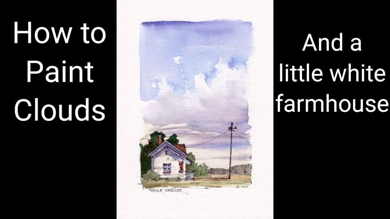 How to paint clouds in watercolor. And a little farmhouse. Simple and ...