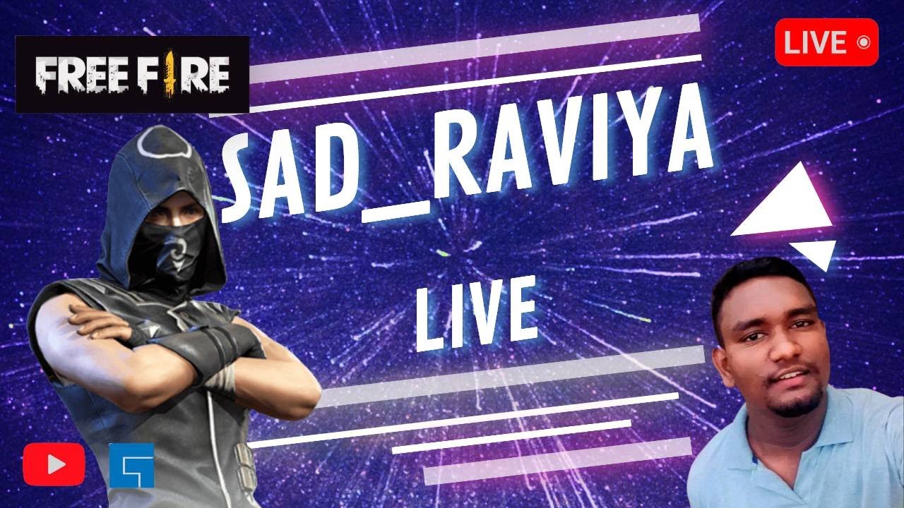 Live Streaming free fire - Sad Raviya Live - YouTube