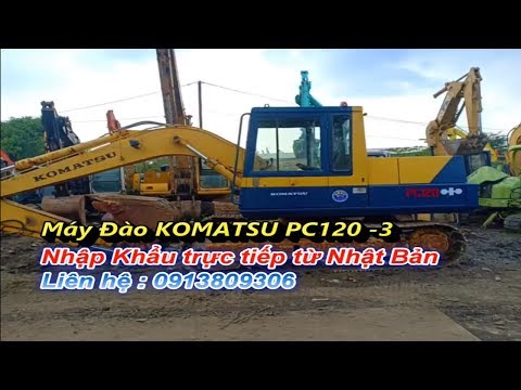 KOMATSU PC 120 - 3 Máy Đào cũ của Nhật NHẬP KHẨU TRỰC TIẾP TỪ NHẬT zalo: 0913801944 | Foci