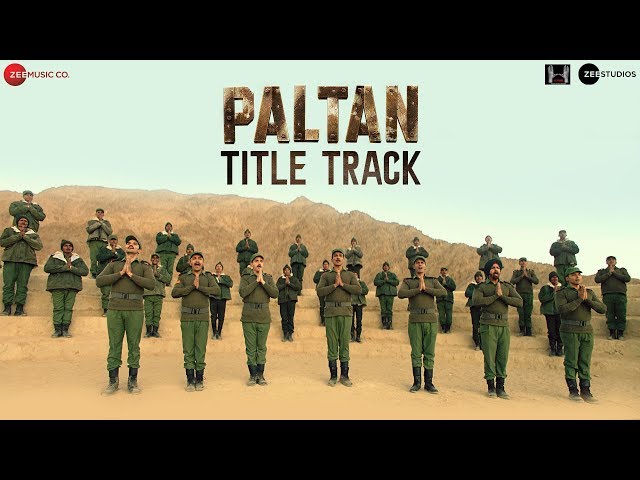 Paltan - Title Track | Jackie Shroff, Arjun Rampal, Sonu Sood | J P Dutta | Anu Malik | Javed Akhtar class=
