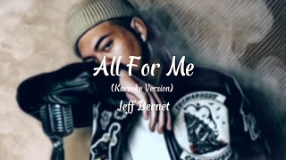 Video thumbnail of "All For Me - JEFT BERNAT FT JAMIEBOY (KARAOKE)"